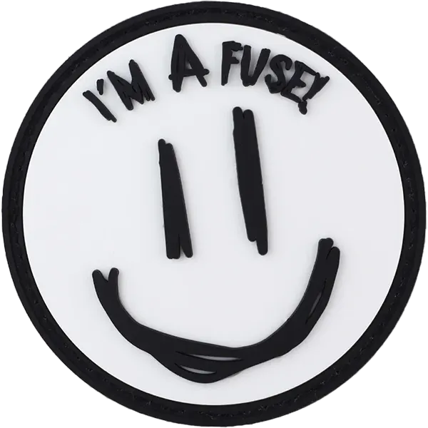 IM A FUSE